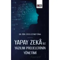 Yapay Zeka ile Yazılım Projelerinin Yönetimi - Zeynep Ünal - Eğitim Yayınevi - Bilimsel Eserler