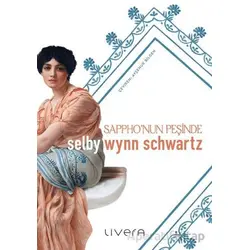 Sapphonun Peşinde - Selby Wynn Schwartz - Livera Yayınevi
