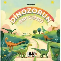 Dinozorun Bir Günü - Yağız Şeker - Tilki Kitap