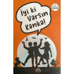 İyi ki Varsın Kanka - Kolektif - Kekeme Yayınları