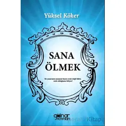 Sana Ölmek - Yüksel Köker - Gülnar Yayınları