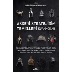 Askeri Stratejinin Temelleri Kuramcılar - Emrah Özdemir - Kronik Kitap
