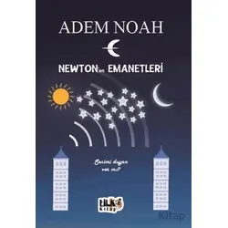 Newtonun Emanetleri - Adem Noah - Tilki Kitap