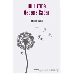 Bu Fırtına Geçene Kadar - Halil Yeni - Armoni Yayıncılık