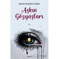 Aşkın Gözyaşları - Derya Remziye Öner - Armoni Yayıncılık