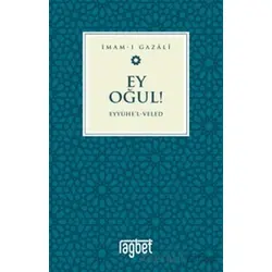 Ey Oğul - Eyyühel Veled - İmam Gazali - Rağbet Yayınları