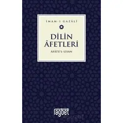 Dilin Afetleri - Afatül Lisan - İmam Gazali - Rağbet Yayınları