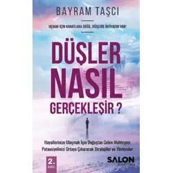Düşler Nasıl Gerçekleşir ? - Bayram Taşcı - Salon Yayınları