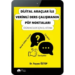 Dijital Araçlar İle Verimli Ders Çalışmanın Püf Noktaları Öğrenciler İçin El Kitabı