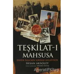 Teşkilat-ı Mahsusa - İhsan Aksoley - Timaş Yayınları