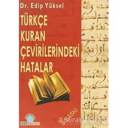 Türkçe Kuran Çevirilerindeki Hatalar - Edip Yüksel - Ozan Yayıncılık