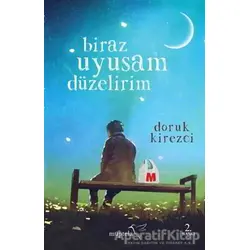Biraz Uyusam Düzelirim - Doruk Kirezci - Müptela Yayınları