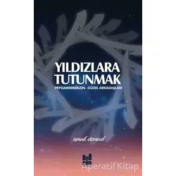 Yıldızlara Tutunmak - İsmail Demirel - Mgv Yayınları