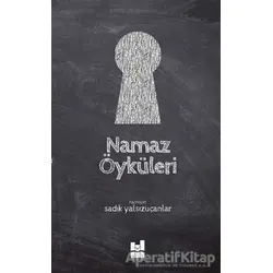 Namaz Öyküleri - Sadık Yalsızuçanlar - Mgv Yayınları