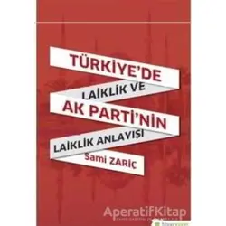 Türkiye’de Laiklik ve AK Parti’nin Laiklik Anlayışı - Sami Zariç - Hiperlink Yayınları