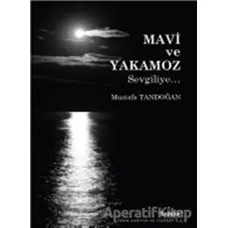 Mavi ve Yakamoz - Mustafa Tandoğan - Başlık Yayınları