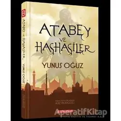 Atabey ve Haşhaşiler - Yunus Oğuz - Bilgeoğuz Yayınları