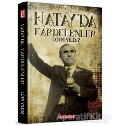 Hatayda Kardelenler - Lütfi Yıldız - Bilgeoğuz Yayınları