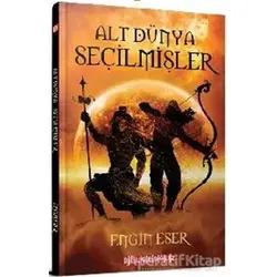 Alt Dünya Seçilmişler - Engin Eser - Bilgeoğuz Yayınları
