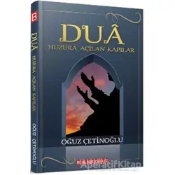 Dua - Huzura Açılan Kapılar - Oğuz Çetinoğlu - Bilgeoğuz Yayınları