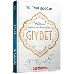 Kuranın İdeallerine İhanet Olan Gıybet Bana Ne Diyor? - Veli Tahir Erdoğan - Bilgeoğuz Yayınları