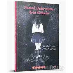 Pamuk Şekerinden Arta Kalanlar - Fazilet Ceren Efendioğlu - Bilgeoğuz Yayınları