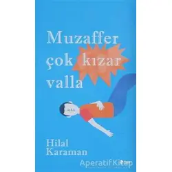 Muzaffer Çok Kızar Valla - Hilal Karaman - Şule Yayınları