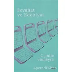 Seyahat ve Edebiyat - Cemile Sümeyra - Şule Yayınları