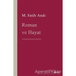 Roman ve Hayat - M. Fatih Andı - Şule Yayınları