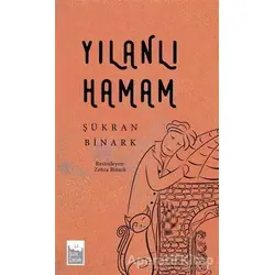 Yılanlı Hamam - Şükran Binark - Şule Yayınları