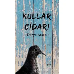 Kullar Cidarı - Derya Atsan - Şule Yayınları