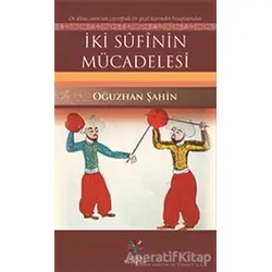 İki Sufinin Mücadelesi - Oğuzhan Şahin - Litera Yayıncılık