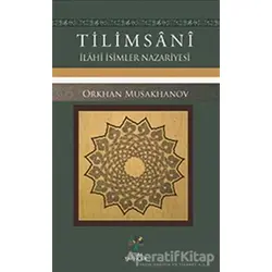 Tilimsani - İlahi İsimler Nazariyesi - Orkhan Musakhanov - Litera Yayıncılık