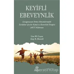 Keyifli Ebeveynlik - Lisa W. Coyne - Litera Yayıncılık