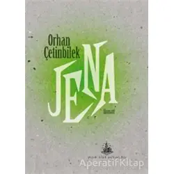 Jena - Orhan Çetinbilek - Yitik Ülke Yayınları
