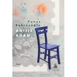 Anısız Adam - Yunus Bektaşoğlu - Yitik Ülke Yayınları