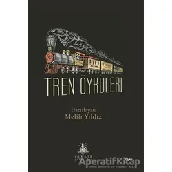 Tren Öyküleri - Kolektif - Yitik Ülke Yayınları