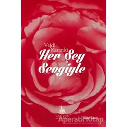 Her Şey Sevgiyle - Vejdi Karanki - Yitik Ülke Yayınları