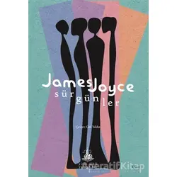 Sürgünler - James Joyce - Yitik Ülke Yayınları