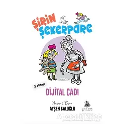 Dijital Cadı - Şirin Şekerpare 3. Kitap - Ayşen Baloğlu - Yitik Ülke Yayınları