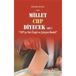 Millet CHP Diyecek Mi ? - Gürbüz Evren - Berikan Yayınevi