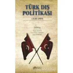 Türk Dış Politikası (1830-1989) - Serkan Kekevi - Berikan Yayınevi
