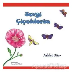 Sevgi Çiçeklerim - Adalet Süer - Berikan Yayınevi