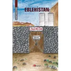 Eblehistan - Ahmet Yavuz Yetim - Berikan Yayınevi