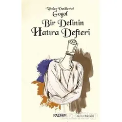 Bir Delinin Hatıra Defteri - Nikolay Vasilyeviç Gogol - Kaldırım Yayınları