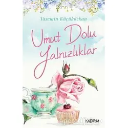 Umut Dolu Yalnızlıklar - Yasemin Küçüközkan - Kaldırım Yayınları