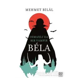 Bela - Mehmet Bilal - Nota Bene Yayınları