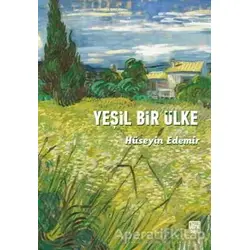 Yeşil Bir Ülke - Hüseyin Edemir - Nota Bene Yayınları