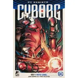 Cyborg - Yapay Canlı Cilt 1 - John Semper JR. - Çizgi Düşler Yayınevi