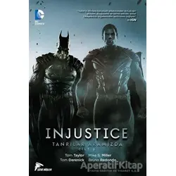 Injustice Cilt 2 : Tanrılar Aramızda - Tom Taylor - Çizgi Düşler Yayınevi